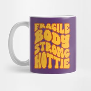 Ehlers Danlos Syndrome: Fragile Body Strong Hottie Mug